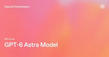 Official OpenAI Developers card for the GPT-6 Astra model